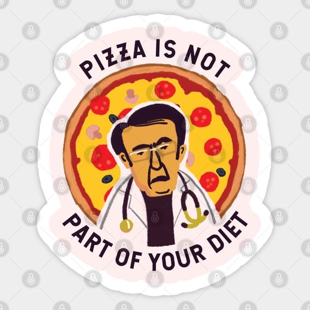 Dr Now 600 lb life: Pizza is not part of your diet Sticker by shi-RLY designs